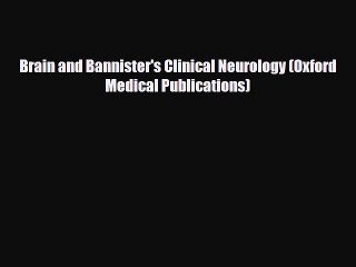 PDF Download Brain and Bannister's Clinical Neurology (Oxford Medical Publications) Download