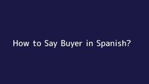 How to say Buyer in Spanish