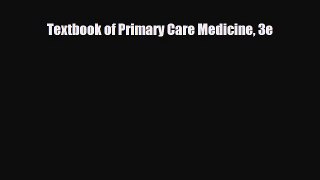 PDF Download Textbook of Primary Care Medicine 3e PDF Full Ebook