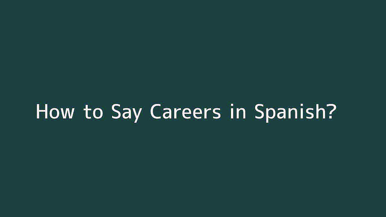 How to say Careers in Spanish