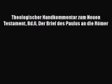 [PDF Download] Theologischer Handkommentar zum Neuen Testament Bd.6 Der Brief des Paulus an