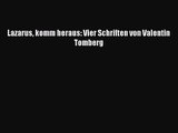 [PDF Download] Lazarus komm heraus: Vier Schriften von Valentin Tomberg [PDF] Full Ebook