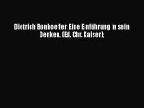 [PDF Download] Dietrich Bonhoeffer: Eine Einführung in sein Denken. (Ed. Chr. Kaiser) [Download]