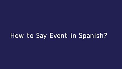 How to say Event in Spanish