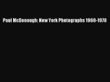 [PDF Download] Paul McDonough: New York Photographs 1968-1978 [Read] Online