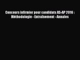 [PDF Download] Concours infirmier pour candidats AS-AP 2016 : Méthodologie - Entraînement -