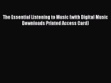 [PDF Download] The Essential Listening to Music (with Digital Music Downloads Printed Access