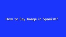 How to say Image in Spanish