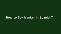 How to say Iranian in Spanish
