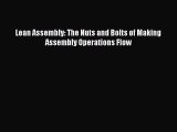 Read Lean Assembly: The Nuts and Bolts of Making Assembly Operations Flow Ebook Online