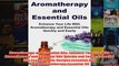 Download PDF  Aromatherapy and Essential Oils Enhance Your Life With Aromatherapy and Essential Oils FULL FREE