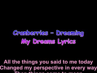 Cranberries – Dreaming My Dreams Lyrics