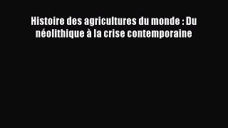 [PDF Download] Histoire des agricultures du monde : Du néolithique à la crise contemporaine
