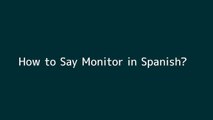 How to say Monitor in Spanish