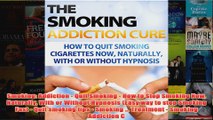 Download PDF  Smoking Addiction  Quit Smoking  How to Stop Smoking Now Naturally With or Without FULL FREE