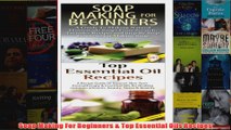 Download PDF  Soap Making For Beginners  Top Essential Oils Recipes FULL FREE