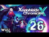 Xenoblade Chronicles X Walkthrough Part 26 (WiiU) English No Commentary