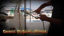 Gemici Düğümü Nasıl Atılır