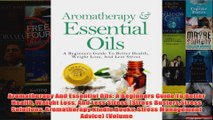 Download PDF  Aromatherapy And Essential Oils A Beginners Guide To Better Health Weight Loss And Less FULL FREE