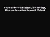 Download Corporate Records Handbook The: Meetings Minutes & Resolutions (book with CD-Rom)