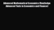 Read Advanced Mathematical Economics (Routledge Advanced Texts in Economics and Finance) PDF
