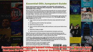 Download PDF  Essential Oils Jumpstart Guide Complete With 130 Quick  Easy Recipes For Weight Loss FULL FREE