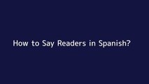 How to say Readers in Spanish