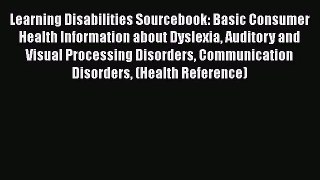 [PDF Download] Learning Disabilities Sourcebook: Basic Consumer Health Information about Dyslexia