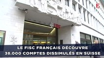 Le fisc français découvre 38.000 comptes dissimulés en Suisse