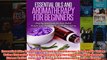 Download PDF  Essential Oils Essential Oils and Aromatherapy For Heathy Living Using Essential Oils  FULL FREE