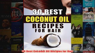 Download PDF  30 Best Coconut Oil Recipes for Hair FULL FREE