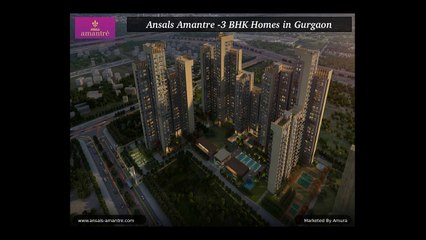 Ansals Amantre - 3 BHK Apartments in Gurgaon