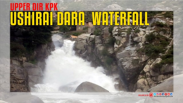 Ushirai Dara Waterfall Upper Dir KPK