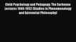 [PDF Download] Child Psychology and Pedagogy: The Sorbonne Lectures 1949-1952 (Studies in Phenomenology