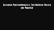 [PDF Download] Essential Psychotherapies Third Edition: Theory and Practice [Download] Full