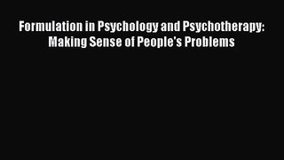 [PDF Download] Formulation in Psychology and Psychotherapy: Making Sense of People's Problems