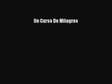 [PDF Download] Un Curso De Milagros [Read] Full Ebook