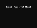 [PDF Download] Elements of Success Student Book 2 [Download] Full Ebook