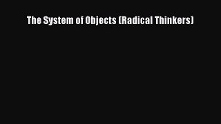 [PDF Download] The System of Objects (Radical Thinkers) [PDF] Online
