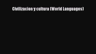 [PDF Download] Civilizacion y cultura (World Languages) [Read] Online