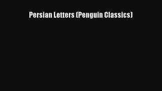 [PDF Download] Persian Letters (Penguin Classics) [Download] Full Ebook