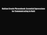 [PDF Download] Haitian Creole Phrasebook: Essential Expressions for Communicating in Haiti