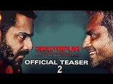 Badlapur Official Teaser 2 | Varun Dhawan | Nawazuddin Siddiqui | Huma Qureshi | Yami Gautam