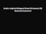 [PDF Download] Arabic-English Bilingual Visual Dictionary (DK Visual Dictionaries) [Download]