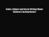 [PDF Download] Codes Ciphers and Secret Writing (Dover Children's Activity Books) [PDF] Full