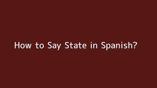 How to say State in Spanish