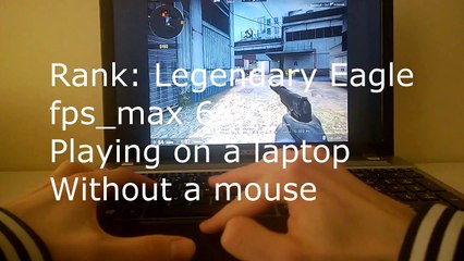 Playing CS GO on a laptop\'s trackpad