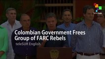 Colombian Government Frees Group of FARC Rebels