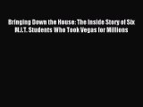 [PDF Download] Bringing Down the House: The Inside Story of Six M.I.T. Students Who Took Vegas