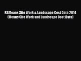 [PDF Download] RSMeans Site Work & Landscape Cost Data 2014 (Means Site Work and Landscape